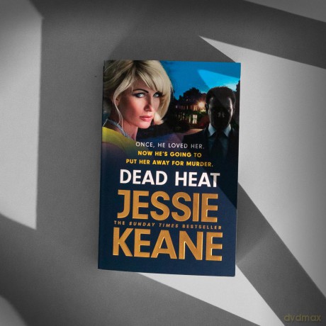 Dead Heat: The criminally good gangland thriller and instant Sunday Times bestseller (Feb 2024) - Jessie Keane [KSIĄŻKA]