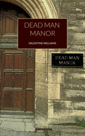 Dead Man Manor - Valentine Williams [KSIĄŻKA]