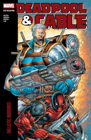 Deadpool & Cable Modern Era Epic Collection: Ballistic Bromance - Fabian Nicieza [KSIĄŻKA]