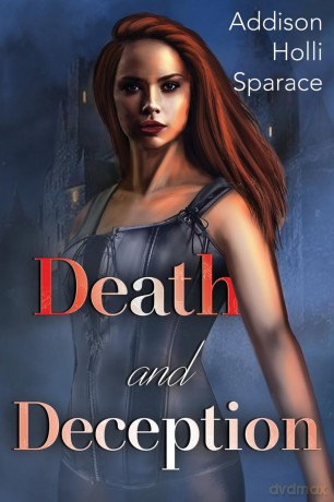 Death and Deception - Addison Hol Sparace [KSIĄŻKA]