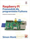 Raspberry Pi Przewodnik Dla Programistów Pythona - Simon Monk [KSIĄŻKA]