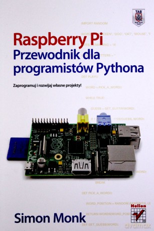 Raspberry Pi Przewodnik Dla Programistów Pythona - Simon Monk [KSIĄŻKA]