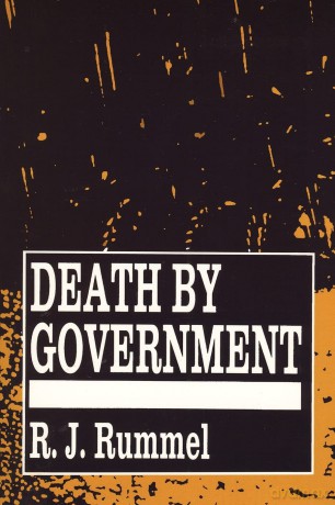 Death by Government: Genocide and Mass Murder Since 1900 - R. Rummel [KSIĄŻKA]
