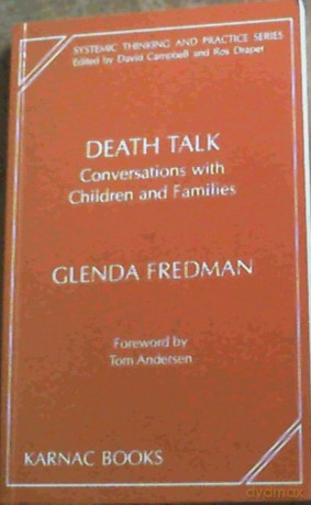 Death Talk: Conversations with Children and Families (The Systemic Thinking and Practice Series) - G Fredman [KSIĄŻKA]