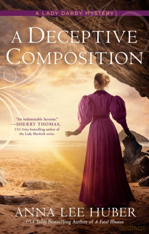 Deceptive Composition, A: 12 (A Lady Darby Mystery) - Anna Lee Huber [KSIĄŻKA]