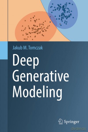 Deep Generative Modeling - Jakub M. Tomczak [KSIĄŻKA]