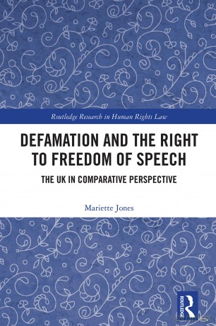 Defamation and the Right to Freedom of Speech: The UK in Comparative Perspective (Routledge Research in Human Rights Law) - Mariette Jones [KSIĄŻKA]