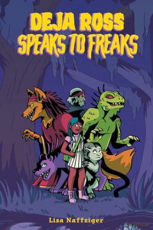Deja Ross Speaks to Freaks - Lisa Naffziger [KSIĄŻKA]