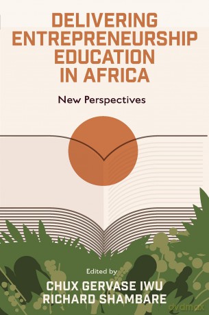 Delivering Entrepreneurship Education in Africa: New Perspectives - Chux Gervase Iwu [KSIĄŻKA]