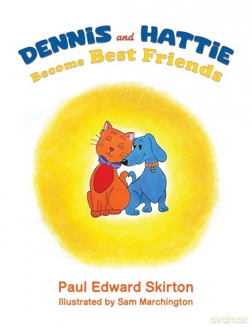 Dennis and Hattie Become Best Friends - Paul Edward Skirton [KSIĄŻKA]