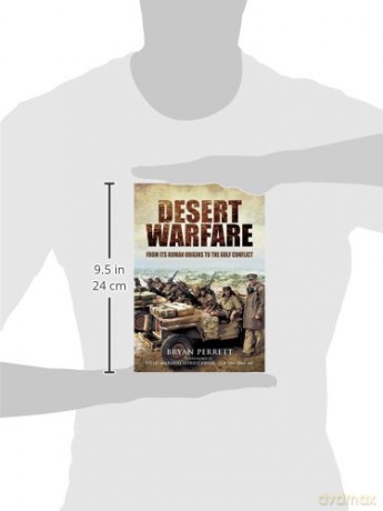 Desert Warfare: From Its Roman Orgins to the Gulf Conflict - Bryan Perrett [KSIĄŻKA]