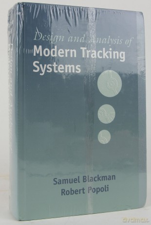 Design and Analysis of Modern Tracking Systems (Artech House Radar Library) - Samuel Blackman [KSIĄŻKA]