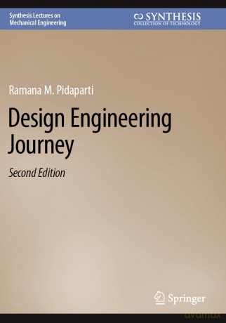 Design Engineering Journey (Synthesis Lectures on Mechanical Engineering) - Ramana M. Pidaparti [KSIĄŻKA]