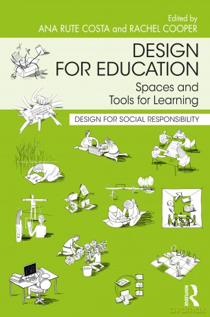 Design for Education: Spaces and Tools for Learning (Design for Social Responsibility) - Costa Ana Rute [KSIĄŻKA]