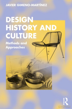 Design History and Culture: Methods and Approaches - Gimeno-Mart Nez [KSIĄŻKA]