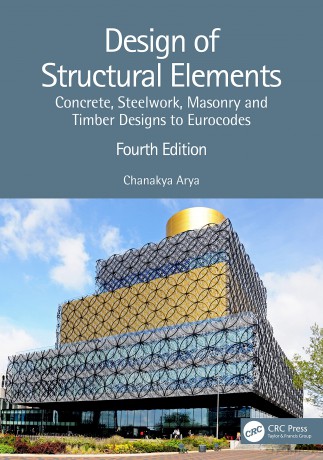 Design of Structural Elements: Concrete, Steelwork, Masonry and Timber Designs to Eurocodes - Arya [KSIĄŻKA]
