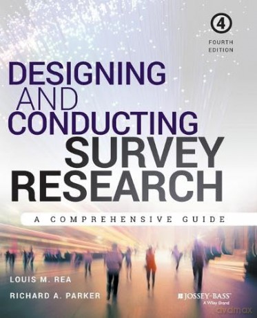 Designing and Conducting Survey Research - Louis M. Rea [KSIĄŻKA]