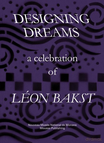 Designing Dreams: A Celebration of Leon Bakst - Leon Bakst [KSIĄŻKA]