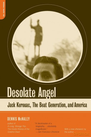 Desolate Angel: Jack Kerouac, The Beat Generation, And America - Dennis Mcnally [KSIĄŻKA]