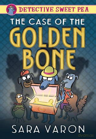 Detective Sweet Pea: The Case of the Golden Bone: 1 - Sara Varon [KSIĄŻKA]
