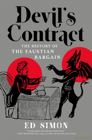 Devil's Contract: The History of the Faustian Bargain - Ed Simon [KSIĄŻKA]