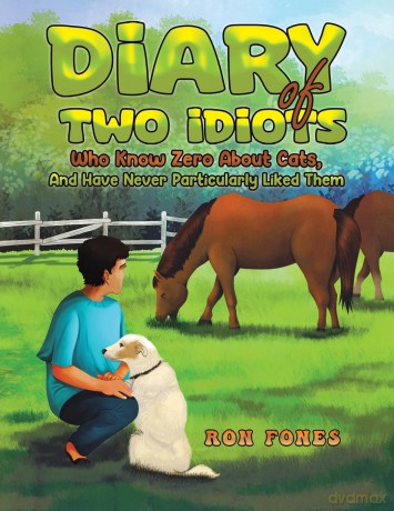 Diary of Two Idiots Who Know Zero About Cats, And Have Never Particularly Liked Them. - Ron Fones [KSIĄŻKA]