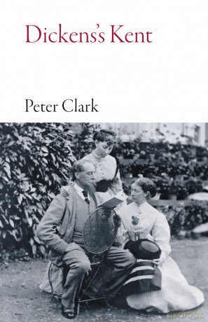 Dickens's Kent (Armchair Traveller) - Peter Clark [KSIĄŻKA]