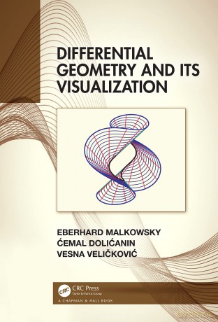 Differential Geometry and Its Visualization - Eberhard Malkowsky [KSIĄŻKA]