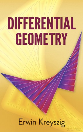 Differential Geometry: xiv (Dover Books on MaTHEMA 1.4tics) - Erwin Kreyszig [KSIĄŻKA]
