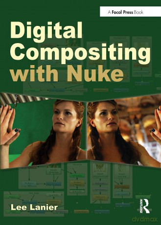 Digital Compositing with Nuke - Lee Lanier [KSIĄŻKA]
