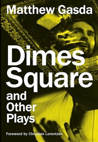 Dimes Square and Other Plays - Matthew Gasda [KSIĄŻKA]