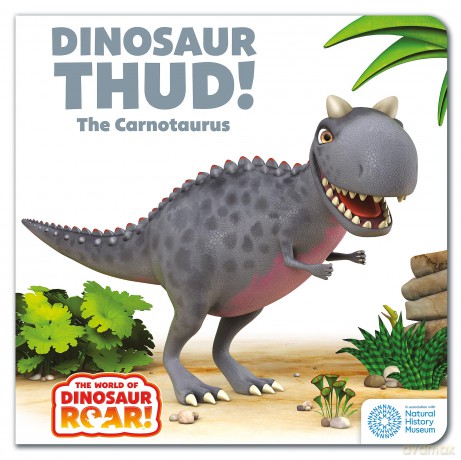Dinosaur Thud! The Carnotaurus (The World of Dinosaur Roar!) - Peter Curtis [KSIĄŻKA]