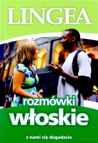 Rozmówki Włoskie Z Nami Się Dogadacie Wyd. 2 [KSIĄŻKA]