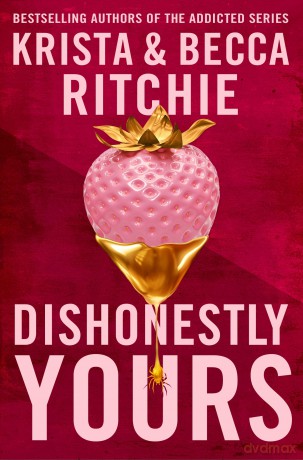 Dishonestly Yours: The hotly-anticipated new romance from TikTok sensations and authors of the Addicted series - Krista Ritchie [KSIĄŻKA]