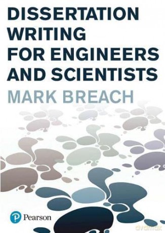 Dissertation Writing for Engineers and Scientists - Mark Breach [KSIĄŻKA]