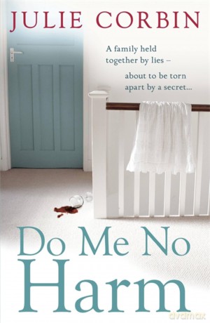 Do Me No Harm: A Heart-Pounding Psychological Thriller - Julie Corbin [KSIĄŻKA]