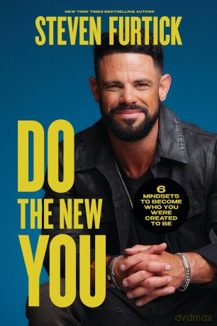 Do the New You: 6 Mindsets to Become Who You Were Created to Be - Steven Furtick [KSIĄŻKA]