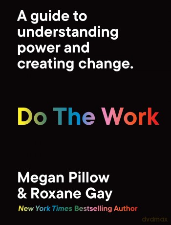 Do The Work: A guide to understanding power and creating change. - Megan Pillow [KSIĄŻKA]