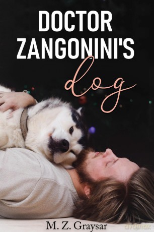 Doctor Zangonini's Dog - M.Z. Graysar [KSIĄŻKA]