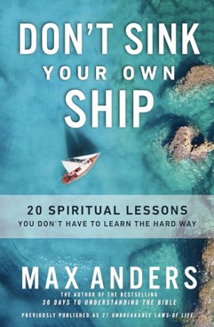 Don't Sink Your Own Ship: 20 Spiritual Lessons You Don't Have to Learn the Hard Way - Anders Max [KSIĄŻKA]