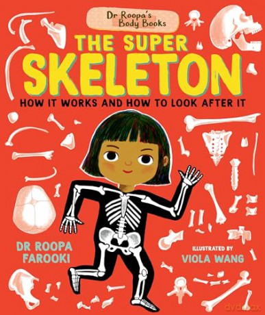 Dr Roopa's Body Books: The Super Skeleton - Roopa Farooki [KSIĄŻKA]