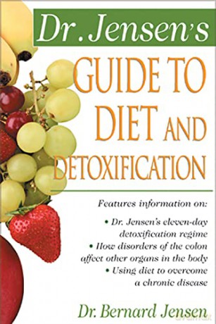 Dr. Jensen's Guide to Diet and Detoxification: Healthy Secrets from Around the World (NTC KEATS - HEALTH) - Bernard [KSIĄŻKA]