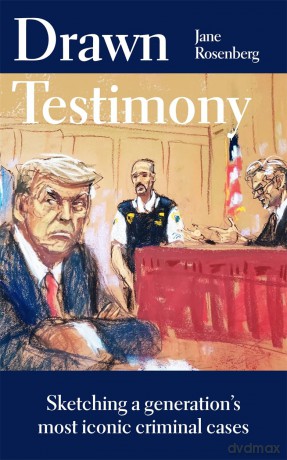 Drawn Testimony: Sketching a generation's most iconic criminal cases - Jane Rosenberg [KSIĄŻKA]