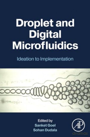 Droplet and Digital Microfluidics: Ideation to Implementation - Sanket Goel [KSIĄŻKA]