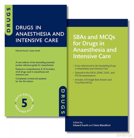 Drugs in Anaesthesia and Intensive Care and SBAs and MCQs for Drugs in Anaesthesia and Intensive Care Pack - Edward; Smit Scarth [KSIĄŻKA]