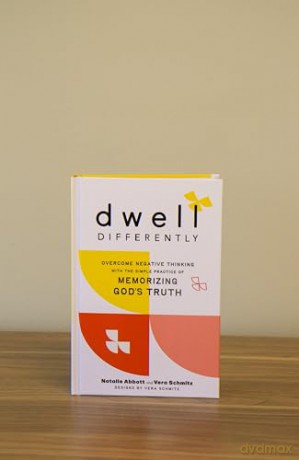 Dwell Differently: Overcome Negative Thinking with the Simple Practice of Memorizing God's Truth - Natalie, And Abbott [KSIĄŻKA]