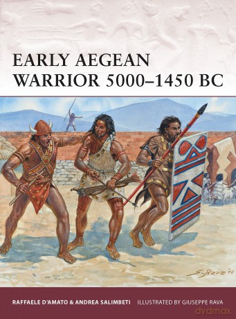 Early Aegean Warrior 5000-1450 BC: 167 - Raffaele D'amato [KSIĄŻKA]