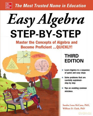 Easy Algebra Step-by-Step, Third Edition: Master the Concepts of Algebra and Become Proficient... Quickly! (Easy Step-by-step) - Mccune [KSIĄŻKA]