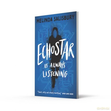 EchoStar: A gripping teen thriller about the dark underbelly of new technologies - Melinda Salisbury [KSIĄŻKA]