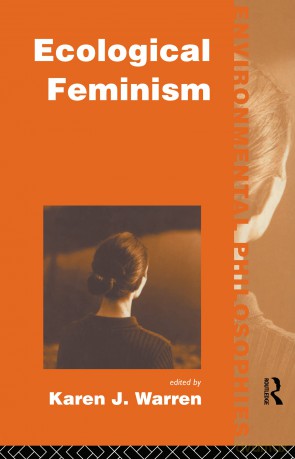 Ecological Feminism (Environmental Philosophies) - Karen J. Warren [KSIĄŻKA]
